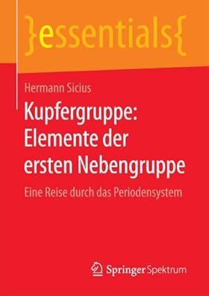 Bild des Verkufers fr Kupfergruppe: Elemente der ersten Nebengruppe : Eine Reise durch das Periodensystem zum Verkauf von Smartbuy