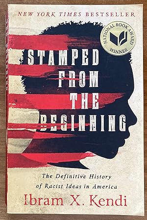 Stamped from the Beginning: The Definitive History of Racist Ideas in America