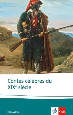 Immagine del venditore per Contes clbres du XIXe sicle : Alphonse Daudet, Prosper Merimee, Guy de Maupassant. Franzsische Lektre fr das 4. Lernjahr, Oberstufe. Originaltexte mit Annotationen und Zusatztexten venduto da Smartbuy