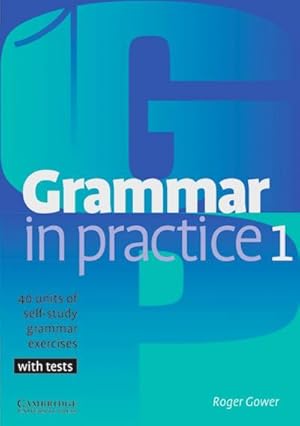 Immagine del venditore per Grammar in Practice 1 : 40 units of self-study grammar exercises. With tests venduto da Smartbuy