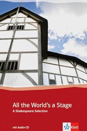 Imagen del vendedor de All the World's a Stage, m. Audio-CD : A Shakespeare Collection. Text in Englisch. Sek.II a la venta por Smartbuy