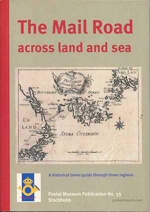 Seller image for The Mail Road across land and sea. Stockholm - Aland - Turku/Abo for sale by Pennymead Books PBFA