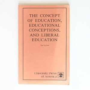 The Concept of Education, Educational Conceptions and Liberal Education