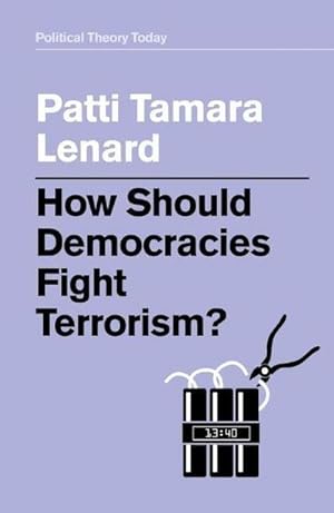 Bild des Verkufers fr How Should Democracies Fight Terrorism? zum Verkauf von Smartbuy