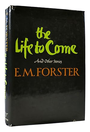 Seller image for THE LIFE TO COME, AND OTHER SHORT STORIES for sale by Rare Book Cellar