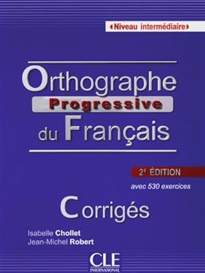 Imagen del vendedor de Orthographe progressive du Franais Niveau intermdiaire, Corrigs : avec 530 exercices. Corrigs a la venta por Smartbuy