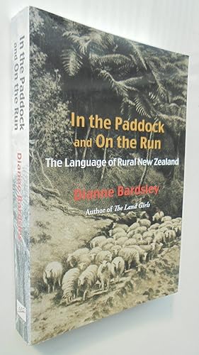 Immagine del venditore per In the Paddock and on the Run The Language of Rural New Zealand venduto da Phoenix Books NZ