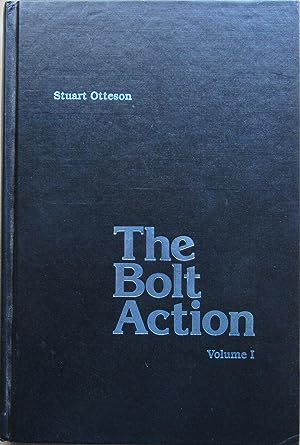 Image du vendeur pour Bolt Action, The mis en vente par John Simmer Gun Books +