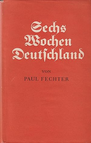 Image du vendeur pour Sechs Wochen Deutschland mis en vente par Leipziger Antiquariat