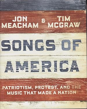 Imagen del vendedor de Songs of America - Patriotism, Protest, and the Music That Made A Nation a la venta por Robinson Street Books, IOBA
