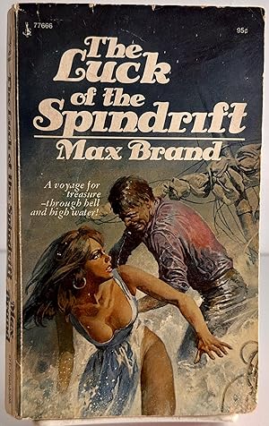 Immagine del venditore per The luck of the Spindrift: A novel of adventure (Books by Max Brand) venduto da Books Galore Missouri