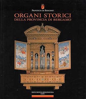 Bild des Verkufers fr Organi storici della provincia di Bergamo zum Verkauf von Leipziger Antiquariat