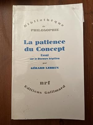 Imagen del vendedor de La patience du concept - essai sur le discours hégélien a la venta por Librairie des Possibles