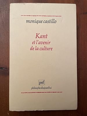 Imagen del vendedor de Kant et l'avenir de la culture a la venta por Librairie des Possibles