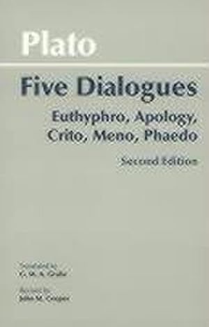 Bild des Verkufers fr Plato: Five Dialogues : Euthyphro, Apology, Crito, Meno, Phaedo zum Verkauf von Smartbuy