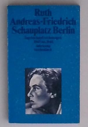 Seller image for Schauplatz Berlin Tagebuchaufzeichnungen 1945-1948 for sale by Berliner Bchertisch eG