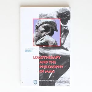 Logotherapy and the philosophy of man