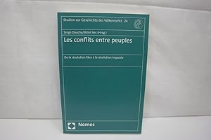 Seller image for Les conflits entre peuples: De la rsolution libre  la rsolution impose (= Studien zur Geschichte des Vlkerrechts, Band 24); zweisprachig: dt./franz. for sale by Antiquariat Wilder - Preise inkl. MwSt.