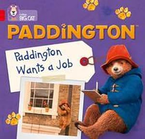 Seller image for Paddington: Paddington Wants a Job: Band 2a/Red a for sale by Smartbuy
