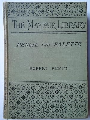 Seller image for PENCIL AND PALETTE, being Biographical Anecdotes Chiefly of Contemporary Painters, with Gossip about Pictures Lost, Stolen, Forged, and Discovered, also Great Picture Sales. A Book for Artists and Lovers of Art. (The Mayfair Library) for sale by GfB, the Colchester Bookshop