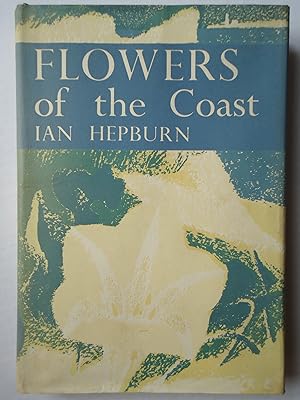 Seller image for FLOWERS OF THE COAST. (The New Naturalist 24) for sale by GfB, the Colchester Bookshop