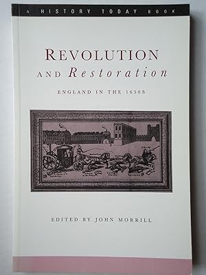 Immagine del venditore per REVOLUTION AND RESTORATION. England in the 1650s. (A History Today Book) venduto da GfB, the Colchester Bookshop