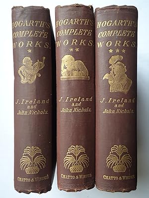 Image du vendeur pour HOGARTH'S WORKS: with Life and Anecdotal Descriptions of his Pictures. (3 Volumes) mis en vente par GfB, the Colchester Bookshop
