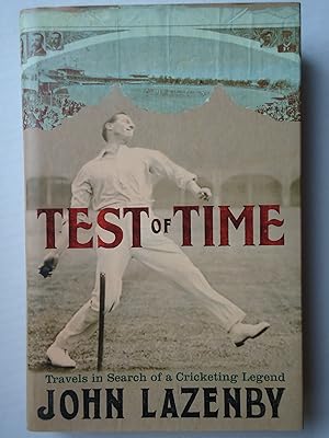 Seller image for TEST OF TIME. Travels in Search of a Cricketing Legend for sale by GfB, the Colchester Bookshop