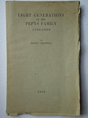 Bild des Verkufers fr EIGHT GENERATIONS OF THE PEPYS FAMILY 1500-1800 zum Verkauf von GfB, the Colchester Bookshop