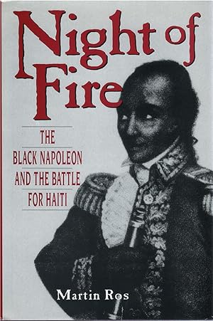 Seller image for Night of Fire: The Black Napoleon and the Battle for Haiti for sale by The Haunted Bookshop, LLC