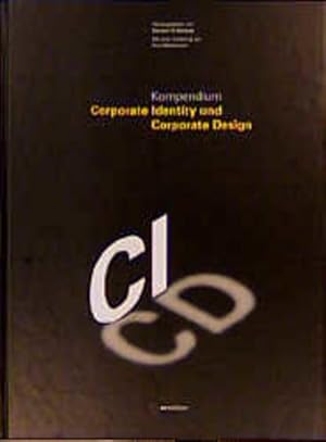 Bild des Verkufers fr Kompendium Corporate Identity und Corporate Design zum Verkauf von Berliner Bchertisch eG