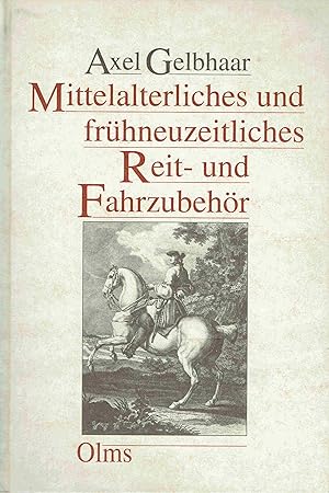 Bild des Verkufers fr Mittelalterliches und frhneuzeitliches Reit- und Fahrzubehr (Documenta Hippologica). zum Verkauf von Antiquariat Bernhardt