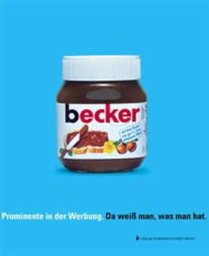 Prominente in der Werbung - da weiss man was man hat