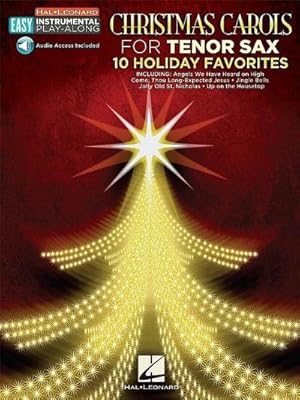 Bild des Verkufers fr Christmas Carols - 10 Holiday Favorites: Tenor Sax Easy Instrumental Play-Along Book with Online Audio Tracks zum Verkauf von Smartbuy