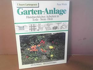 Garten-Anlage. Handwerkliches Arbeiten mit Erde, Stein, Holz. (= Ulmers Gartenpraxis).