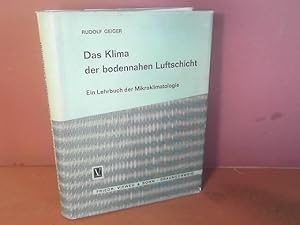 Das Klima der bodennahen Luftschicht. Ein Lehrbuch der Mikroklimatologie. (= Die Wissenschaft, Ba...