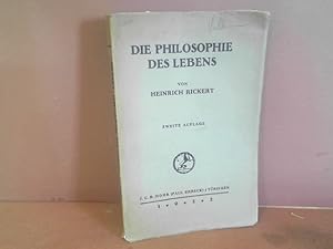 Die Philosophie des Lebens. Darstellung und Kritik der philosophischen Modeströmungen unserer Zeit.