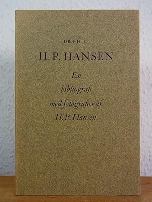 Seller image for Dr. Phil. H. P. Hansen. En bibliografi med fotografier af H. P. Hansen [Bibliografi over H. P. Hansens trykte arbejder] for sale by Antiquariat Weber