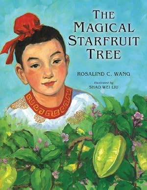 Bild des Verkufers fr The Magical Starfruit Tree: A Chinese Folktale zum Verkauf von Smartbuy