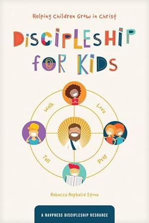 Bild des Verkufers fr Discipleship for Kids : Helping Children Grow in Christ zum Verkauf von Smartbuy