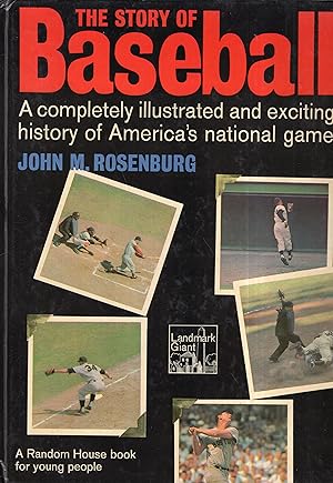 Seller image for The Story of Baseball: A Competely Illustrated and Exciting History of America's National Game for sale by A Cappella Books, Inc.
