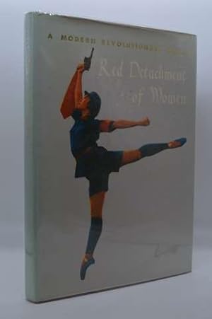 Red Detachment of Women: A Modern Revolutionary Ballet