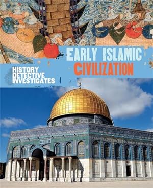 Bild des Verkufers fr The History Detective Investigates: Early Islamic Civilization zum Verkauf von Smartbuy