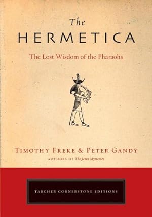 Bild des Verkufers fr The Hermetica : The Lost Wisdom of the Pharaohs zum Verkauf von Smartbuy
