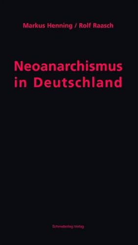 Bild des Verkufers fr Neoanarchismus in Deutschland : Geschichte, Bilanz und Perspektiven der antiautoritren Linken zum Verkauf von Smartbuy