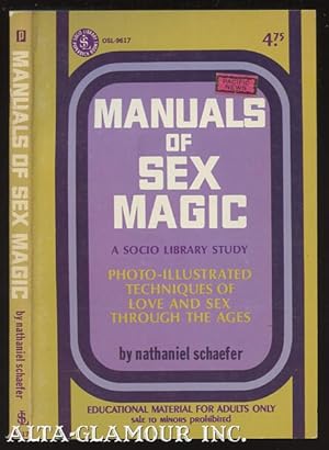 MANUALS OF SEX MAGIC by Schaefer, Nathaniel: (1971) Alta-Glamour Inc.