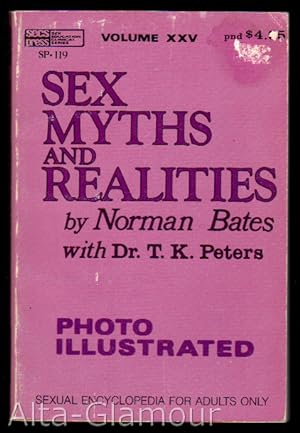 Immagine del venditore per SEX MYTHS AND REALITIES; Photo Illustrated Encyclopedia of Sex, Vol. XXV venduto da Alta-Glamour Inc.