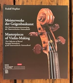 Meisterwerke der Geigenbaukunst. Masterpieces of Violin-Making. Die Streichinstrumentensammlung d...