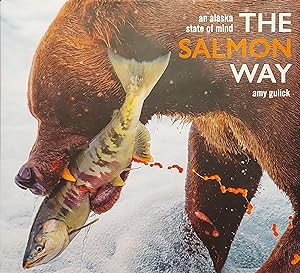 Immagine del venditore per The Salmon Way: An Alaska State of Mind venduto da Mister-Seekers Bookstore