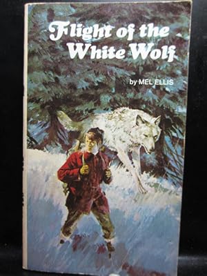 Bild des Verkufers fr FLIGHT OF THE WHITE WOLF zum Verkauf von The Book Abyss